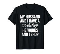 C'est drôle de dire Que Mon Mari et Moi Avons Un Atelier T-Shirt