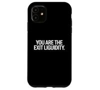 C'est drôle de dire Que Vous êtes l'Exit Liquidity Trader, Femmes et Hommes Coque pour iPhone 11