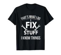 C'est drôle de dire qu'il Faut réparer Les Choses et Savoir T-Shirt