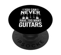 C'est drôle de dire qu'on ne Peut jamais Avoir trop de Guitares PopSockets PopGrip Adhésif