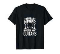C'est drôle de dire qu'on ne Peut jamais Avoir trop de Guitares T-Shirt