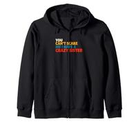C'est drôle de dire qu'on ne Peut Pas Avoir Peur d'avoir Une sœur Folle Sweat à Capuche