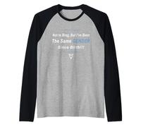 C'est drôle de ne Pas me Vanter mais Je suis du même Sexe Depuis ma Naissance Manche Raglan