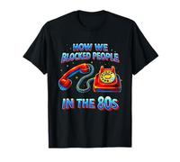 C'est drôle de Voir Comment Nous Avons bloqué des Gens dans Les téléphones Old School des années 80 T-Shirt