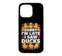 C'est drôle, désolé, Je suis en Retard, J'Ai vu des Canards dire Sarcastique Coque pour iPhone 14 Pro Max