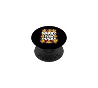 C'est drôle, désolé, Je suis en Retard, J'Ai vu des Canards dire Sarcastique PopSockets PopGrip Adhésif