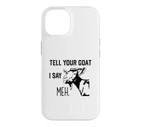 C'est drôle, dis à ta chèvre Que Je dis Moi Coque pour iPhone 14