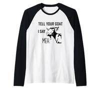 C'est drôle, dis à ta chèvre Que Je dis Moi Manche Raglan