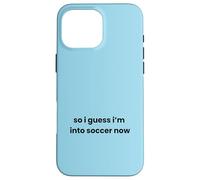C'est drôle, Donc Je Suppose Que J'aime Soccer Now Graphic Mom Dad Player Coque pour iPhone 16 Pro Max