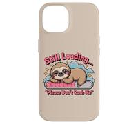 C'est drôle Encore en Train de Charger, s'il Te plaît, ne me précipite Pas, Mignon Paresseux Coque pour iPhone 14