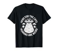 C'est drôle, Ici, pour Les Chats : Les Humains sont Un Dicton étrange T-Shirt