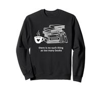 C'est drôle, il n'y a Pas trop de Livres, thésauriseur de Livres Sweatshirt
