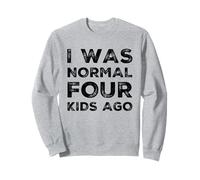 C'est drôle, il y a 4 Enfants, j'étais Normal pour Maman, Papa, Maman, père Sweatshirt