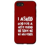 C'est drôle, J'Ai demandé à Dieu Un Meilleur ami, Un frère, Une sœur et Un frère Coque pour iPhone SE (2020) / 7/8