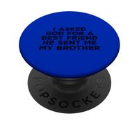 C'est drôle, J'Ai demandé à Dieu Un Meilleur ami, Un frère, Une sœur et Un frère PopSockets PopGrip Adhésif