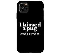 C'est drôle, J'Ai embrassé Un Carlin et J'Ai Bien aimé Dog Lovers Pugs Dog Mom Coque pour iPhone 11 Pro Max
