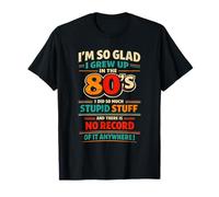 C'est drôle, J'Ai grandi dans la Grande époque rétro des années 80 T-Shirt