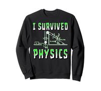 C'est drôle, J'Ai survécu à l'école de Sciences physiques Sweatshirt