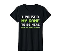 C'est drôle, J'Ai Suspendu Mon Jeu pour être là, mais l'esprit ne l'a Pas Fait T-Shirt Graphique avec Valeur, Femme, Noir, M