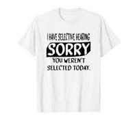 C'est drôle, J'Ai Une Audition sélective T-Shirt Graphique avec Valeur