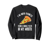 C'est drôle, J'aime Le Fitness, Une Pizza entière dans ma Bouche Sweatshirt