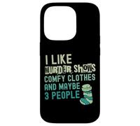 C'est drôle, j'aime les émissions de meurtre, des vêtements confortables et peut-être 3 personnes Coque pour iPhone 14 Pro