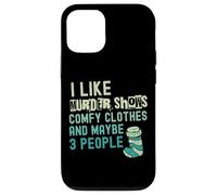 C'est drôle, j'aime les émissions de meurtre, des vêtements confortables et peut-être 3 personnes Coque pour iPhone 12/12 Pro