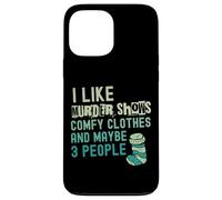 C'est drôle, j'aime les émissions de meurtre, des vêtements confortables et peut-être 3 personnes Coque pour iPhone 13 Pro Max