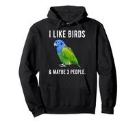 C'est drôle, J'aime Les Oiseaux Pionus et Peut-être 3 Personnes Sweat à Capuche