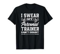 C'est drôle, Je Jure Que Mon entraîneur Personnel ne Sait Pas Compter T-Shirt