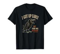 C'est drôle, Je me suis levée tôt mais il n'y Avait Pas de ver de Sommeil T-Shirt