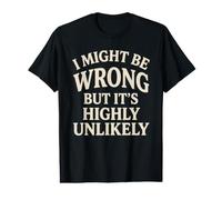 C'est drôle, Je me Trompe Peut-être, mais C'est très Peu probable Que ce Soit Sarcastique T-Shirt Graphique avec Valeur