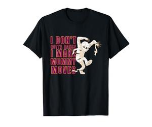 C'est drôle, Je ne Dois Pas Danser, Je Fais bouger Maman T-Shirt