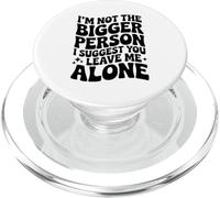 C'est drôle, Je ne suis Pas la Plus Grande Personne, Je Te suggère de me Laisser Tranquille PopSockets PopGrip pour MagSafe