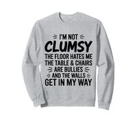 C'est drôle, Je ne suis Pas maladroite pour ma Femme, Mon Mari et ma mère Sweatshirt