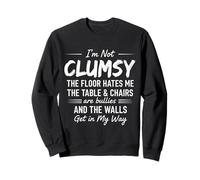C'est drôle, Je ne suis Pas maladroite pour ma Femme, Mon Mari, ma Petite Amie, ma mère Sweatshirt