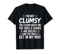 C'est drôle, Je ne suis Pas maladroite pour ma Femme, Mon Mari, ma Petite Amie, ma mère T-Shirt