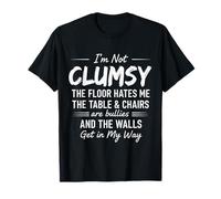 C'est drôle, Je ne suis Pas maladroite pour ma Femme, Mon Mari, ma Petite Amie, ma mère T-Shirt