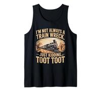 C'est drôle, je ne suis pas toujours un accident de train, je plaisante, Toot Toot Débardeur