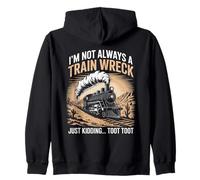 C'est drôle, je ne suis pas toujours un accident de train, je plaisante, Toot Toot Sweat à Capuche