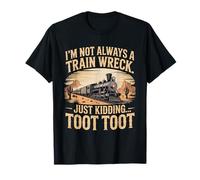 C'est drôle, Je ne suis Pas Toujours Un Accident de Train, Je plaisante, Toot Toot T-Shirt