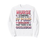 C'est drôle, Je ne suis qu'une infirmière au Front. Infirmières Qui Luttent Contre la Pompe. Sweatshirt