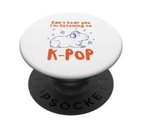 C'est drôle, Je ne t'entends Pas. J'écoute de la K-Pop Capybara. PopSockets PopGrip Adhésif