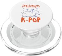 C'est drôle, Je ne t'entends Pas. J'écoute de la K-Pop Capybara. PopSockets PopGrip pour MagSafe