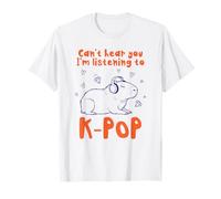 C'est drôle, Je ne t'entends Pas. J'écoute de la K-Pop Capybara. T-Shirt