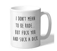 C'Est Drôle, Je Ne Veux Pas Être Impoli, Mais Va Te Faire Foutre Et Suce Ta Bite. Tasses À Thé Modernes Mug Mignonne Tasse Pour Cuisine Maison Travail 330Ml