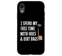 C'est drôle, Je Passe Mon Temps Libre avec Hoes & Dirt Bags Garden Coque pour iPhone XR