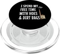 C'est drôle, Je Passe Mon Temps Libre avec Hoes & Dirt Bags Garden PopSockets PopGrip pour MagSafe