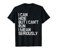 C'est drôle, Je Peux me Cacher mais Je ne Peux Pas Courir. Une Personne amputée est handicapée T-Shirt