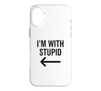 C'est drôle, Je suis avec Une Blague Stupide et Une flèche pointant vers la Gauche Coque pour iPhone 16 Plus
